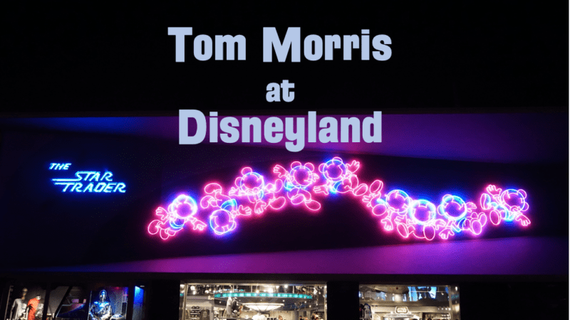 Tom Morris at Disneyland