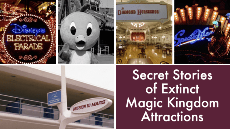 Secret Stories of Extinct Magic Kingdom Attractions