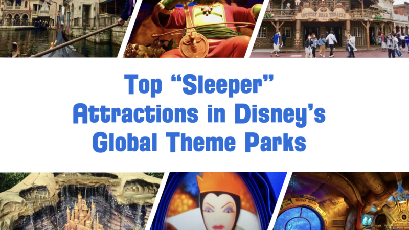 Top “Sleeper” Attractions in Disney’s Global Parks