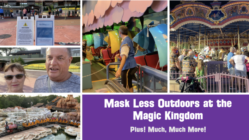 Unmasked Outdoors at the Magic Kingdom–Plus! Much, Much More!