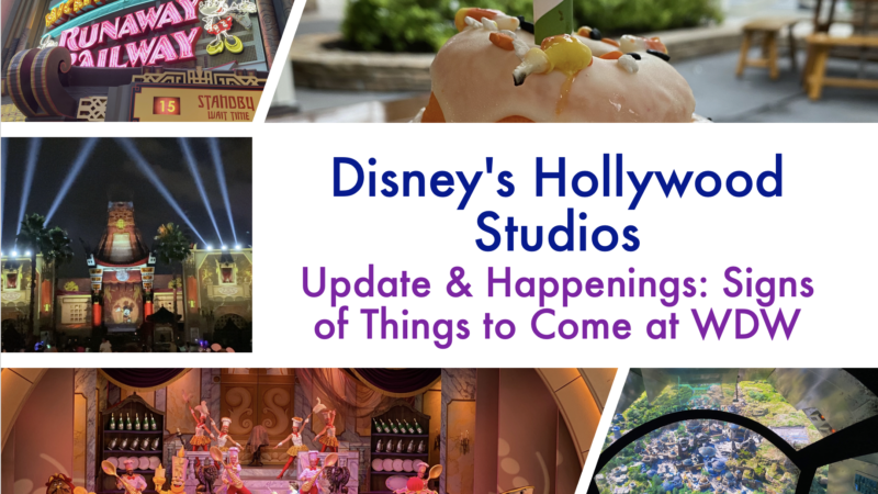 Disney’s Hollywood Studios Update & Happenings: Signs of Things to Come at WDW