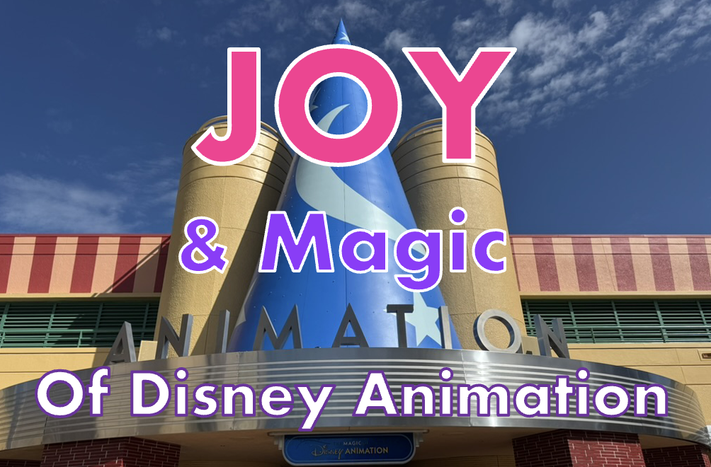 The JOY and The Magic of Disney Animation