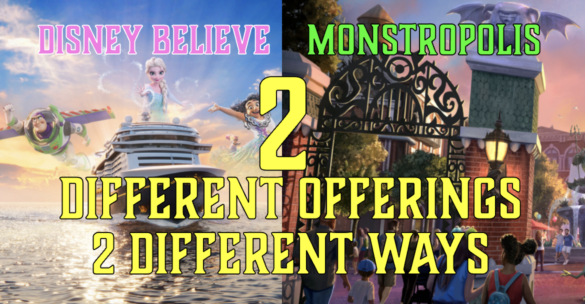 DCL Believe & Monstropolis! 2 Imagineering Offerings Created 2 Different Ways